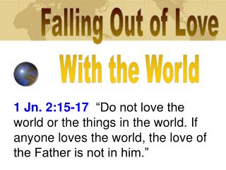 Falling Out of Love With the World