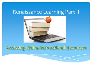 Renaissance Learning Part II