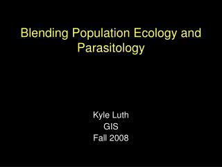 Blending Population Ecology and Parasitology