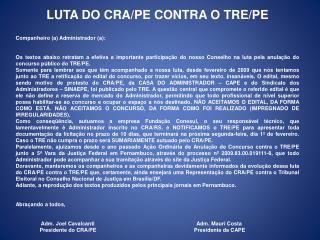 LUTA DO CRA/PE CONTRA O TRE/PE Companheiro (a) Administrador (a):