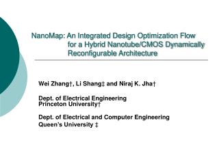 Wei Zhang † , Li Shang ‡ and Niraj K. Jha †