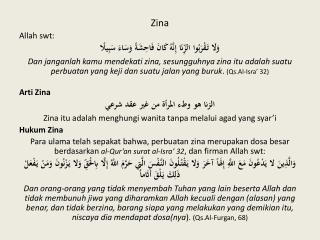 Zina Allah swt : وَلَا تَقْرَبُوا الزِّنَا إِنَّهُ كَانَ فَاحِشَةً وَسَاءَ سَبِيلًا