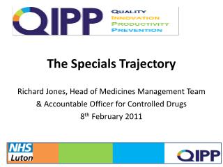 The Specials Trajectory Richard Jones, Head of Medicines Management Team