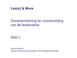 Les(s) &amp; More Docententraining ter voorbereiding van de lessenserie Deel 1