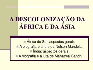 A DESCOLONIZAÇÃO DA ÁFRICA E DA ÁSIA