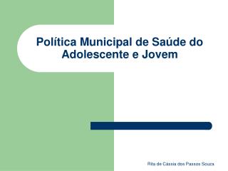 Política Municipal de Saúde do Adolescente e Jovem