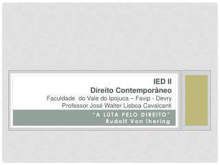 “A LUTA PELO DIREITO” Rudolf Von Ihering