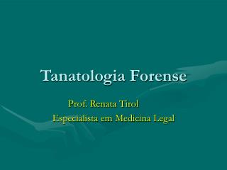 Tanatologia Forense