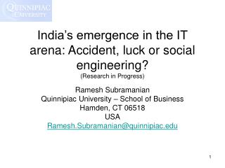 India’s emergence in the IT arena: Accident, luck or social engineering? (Research in Progress)