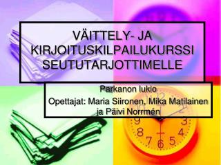 VÄITTELY- JA KIRJOITUSKILPAILUKURSSI SEUTUTARJOTTIMELLE