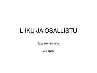 LIIKU JA OSALLISTU