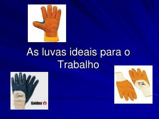 As luvas ideais para o Trabalho