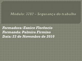 Módulo: 3782 – Segurança do trabalho
