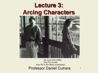 Lecture 3: Arcing Characters