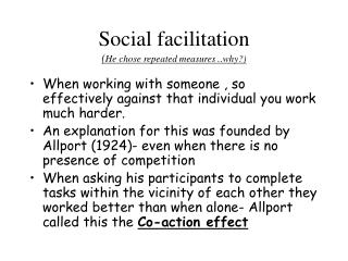 Social facilitation ( He chose repeated measures ..why?)