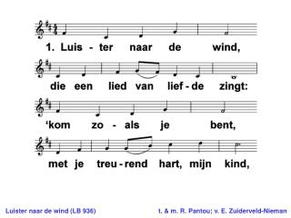 Luister naar de wind (LB 936) 	t. &amp; m. R. Pantou; v. E. Zuiderveld-Nieman