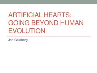 Artificial Hearts: Going Beyond Human Evolution