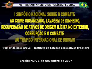 Promovido pelo IDELB – Instituto de Estudos Legislativos Brasileiro.