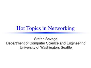 Hot Topics in Networking