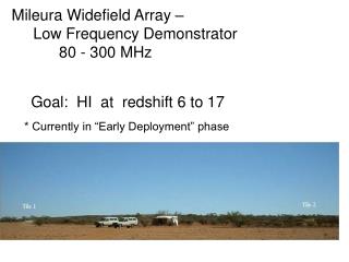 Mileura Widefield Array – Low Frequency Demonstrator 80 - 300 MHz