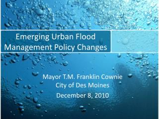 Emerging Urban Flood Management Policy Changes