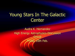 Young Stars In The Galactic Center