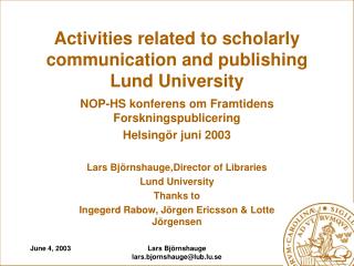Activities related to scholarly communication and publishing Lund University