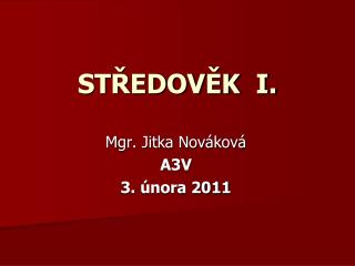 STŘEDOVĚK I.