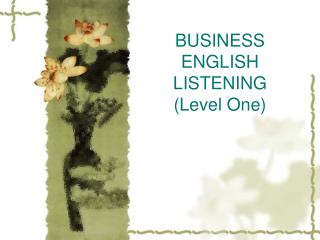 BUSINESS ENGLISH LISTENING (Level One)