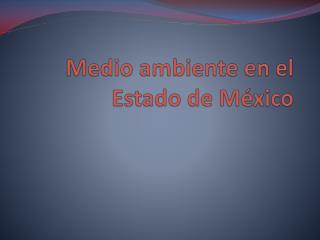 Medio ambiente en el Estado de México