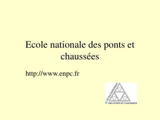 Ecole nationale des ponts et chaussées