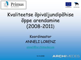Kvaliteetse õpiväljundipõhise õppe arendamine (2008-2011 )