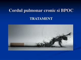 Cordul pulmonar cronic si BPOC