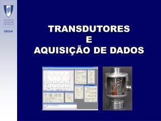 TRANSDUTORES E AQUISIÇÃO DE DADOS