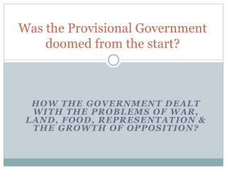 Was the Provisional Government doomed from the start?