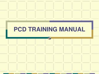 PCD TRAINING MANUAL