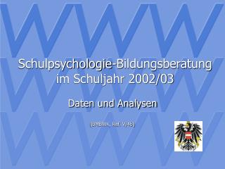 Schulpsychologie-Bildungsberatung im Schuljahr 2002/03