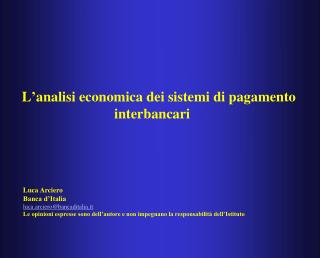 L’analisi economica dei sistemi di pagamento interbancari