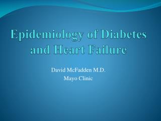 Epidemiology of Diabetes and Heart Failure