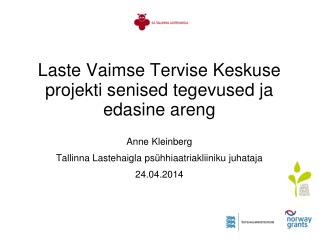 Laste Vaimse Tervise Keskus e projekti senised tegevused ja edasine areng