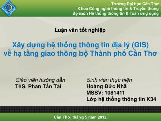 Xây dựng hệ thống thông tin địa lý (GIS) về hạ tầng giao thông bộ Thành phố Cần Thơ