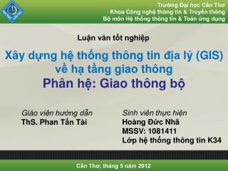 Xây dựng hệ thống thông tin địa lý (GIS) về hạ tầng giao thông Phân hệ : Giao thông bộ