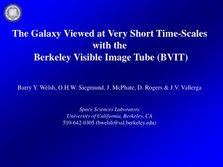 The Galaxy Viewed at Very Short Time-Scales with the Berkeley Visible Image Tube (BVIT)