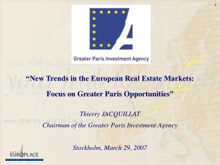 “New Trends in the European Real Estate Markets: Focus on Greater Paris Opportunities ”