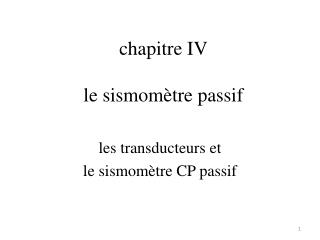 chapitre IV le sismomètre passif