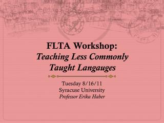 FLTA Workshop: Teaching Less Commonly Taught Langauges