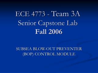 ECE 4773 - Team 3A Senior Capstone Lab Fall 2006