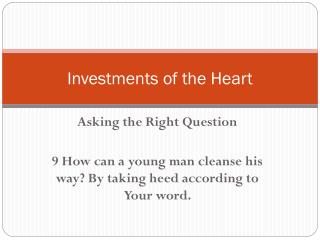 Investments of the Heart