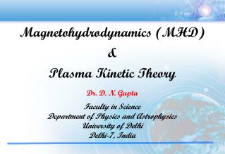 Magnetohydrodynamics (MHD) &amp; Plasma Kinetic Theory