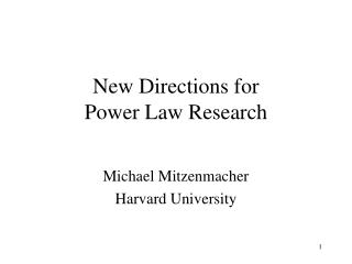 New Directions for Power Law Research